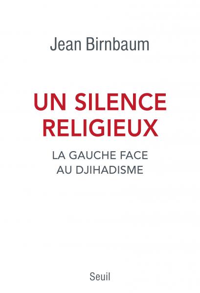 Un silence religieux, La gauche face au djihadisme