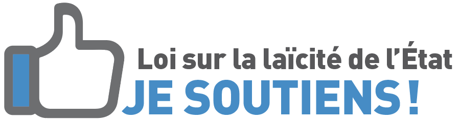 Je soutiens la Loi sur la laïcité de l’État